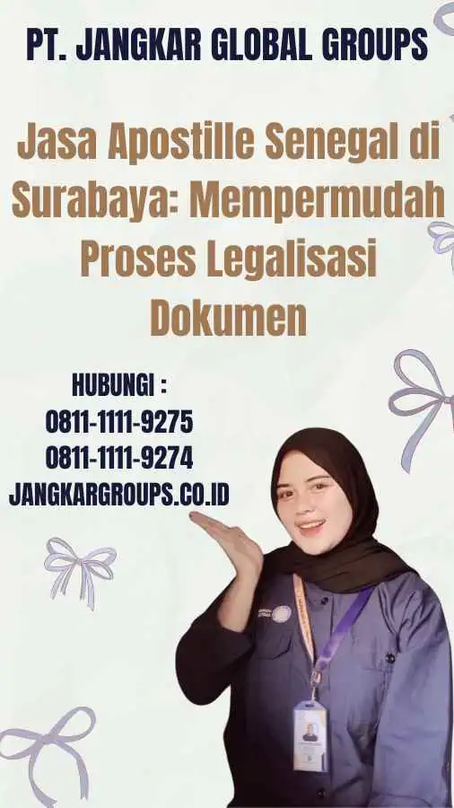 Jasa Apostille Senegal di Surabaya: Mempermudah Proses Legalisasi Dokumen