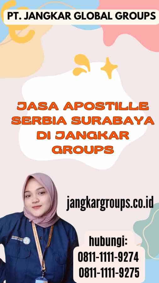 Jasa Apostille Serbia Surabaya di Jangkar Groups