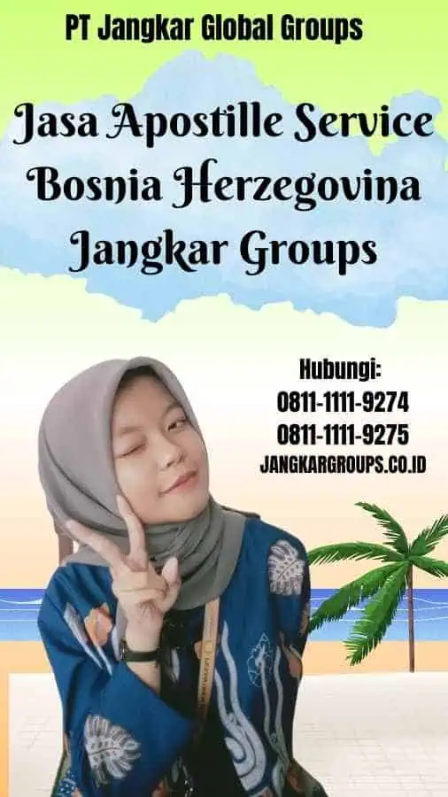 Jasa Apostille Service Bosnia Herzegovina Jangkar Groups