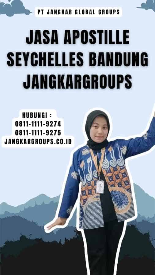 Jasa Apostille Seychelles Bandung Jangkargroups