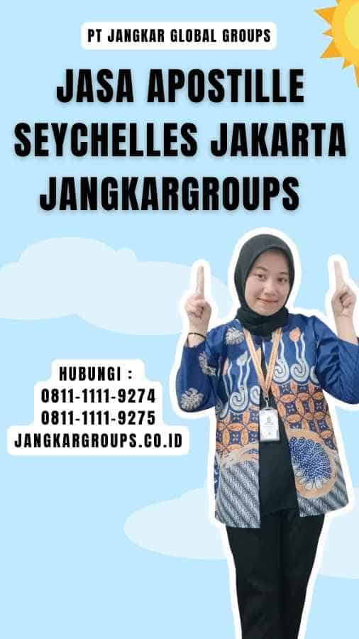 Jasa Apostille Seychelles Jakarta Jangkargroups