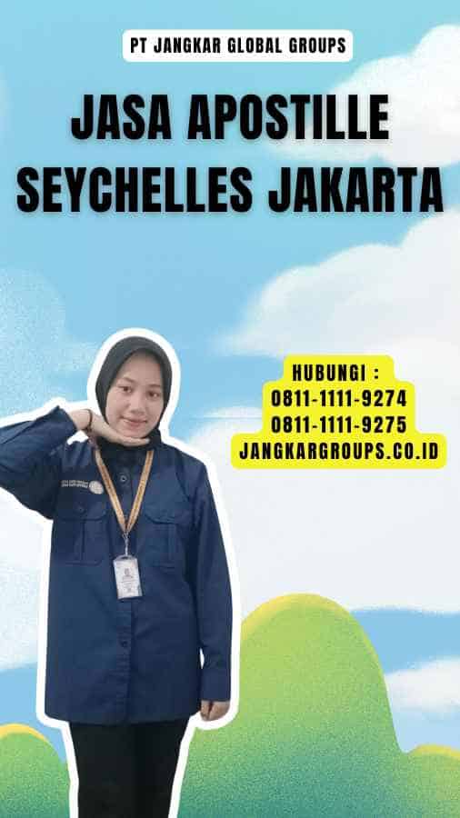 Jasa Apostille Seychelles Jakarta
