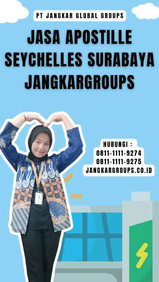 Jasa Apostille Seychelles Surabaya Jangkargroups