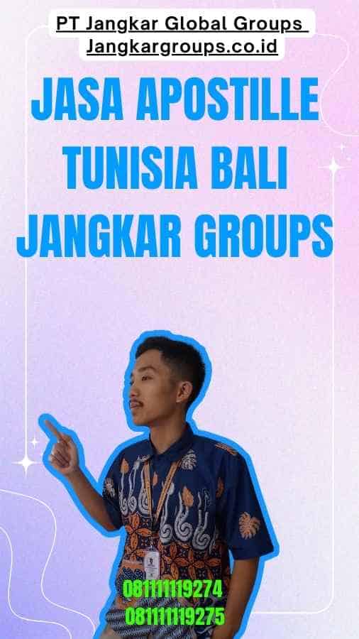 Jasa Apostille Tunisia Bali Jangkar Groups