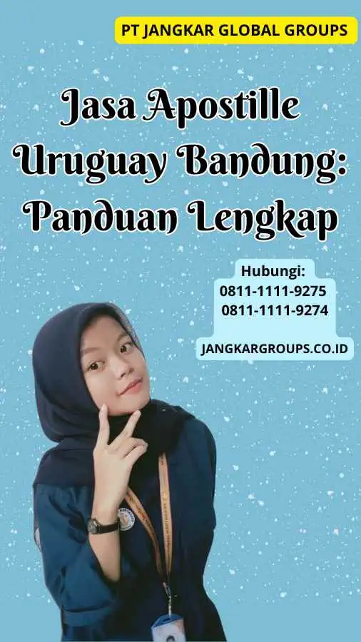 Jasa Apostille Uruguay Bandung Panduan Lengkap