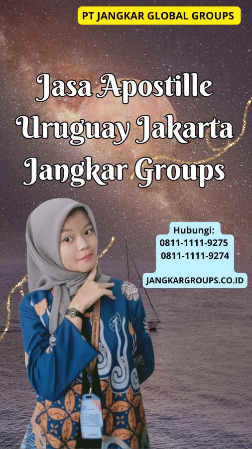 Jasa Apostille Uruguay Jakarta Jangkar Groups