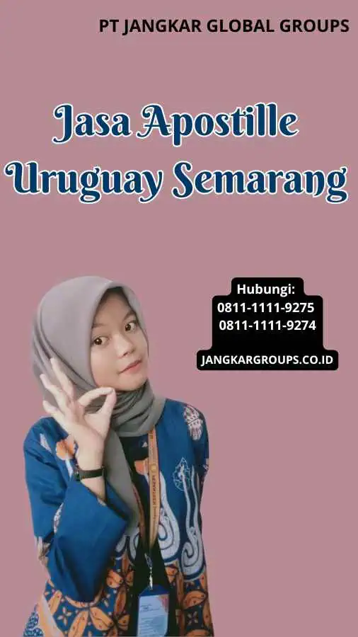 Jasa Apostille Uruguay Semarang