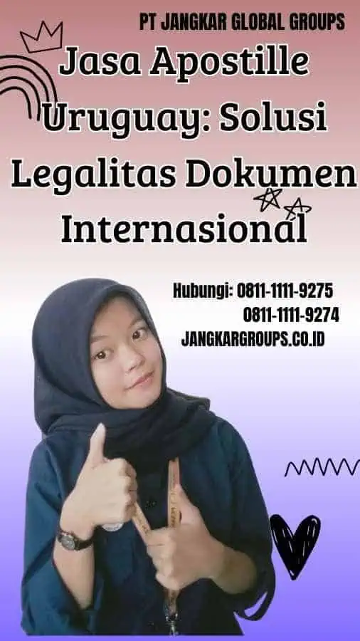 Jasa Apostille Uruguay Solusi Legalitas Dokumen Internasional