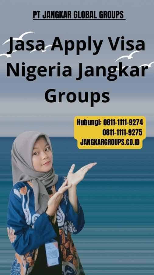 Jasa Apply Visa Nigeria Jangkar Groups