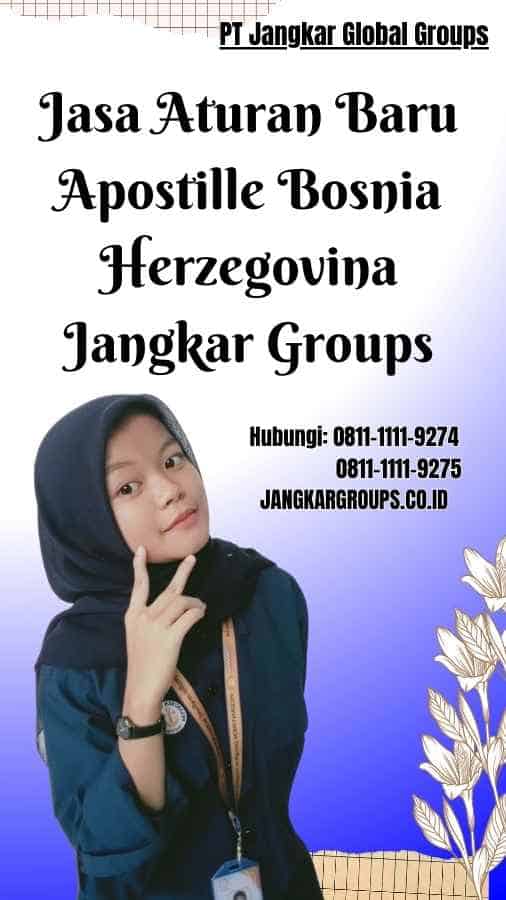 Jasa Aturan Baru Apostille Bosnia Herzegovina Jangkar Groups