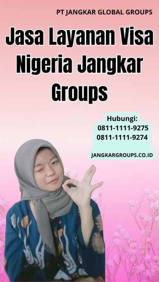 Jasa Layanan Visa Nigeria Jangkar Groups