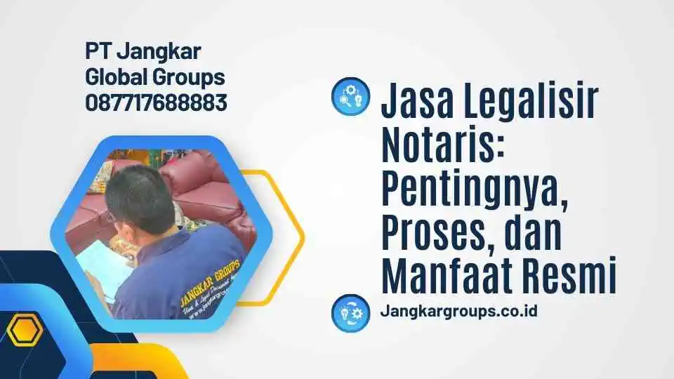 Jasa Legalisir Notaris: Pentingnya, Proses, dan Manfaat Resmi