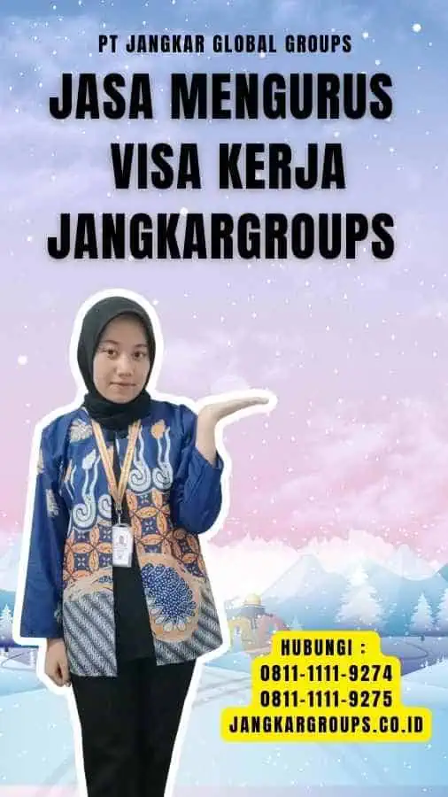 Jasa Mengurus Visa Kerja Jangkargroups