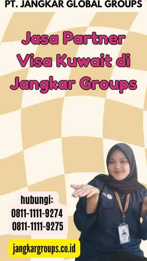 Jasa Partner Visa Kuwait di Jangkar Groups