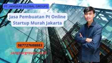 Jasa Pembuatan Pt Online Startup Murah Jakarta