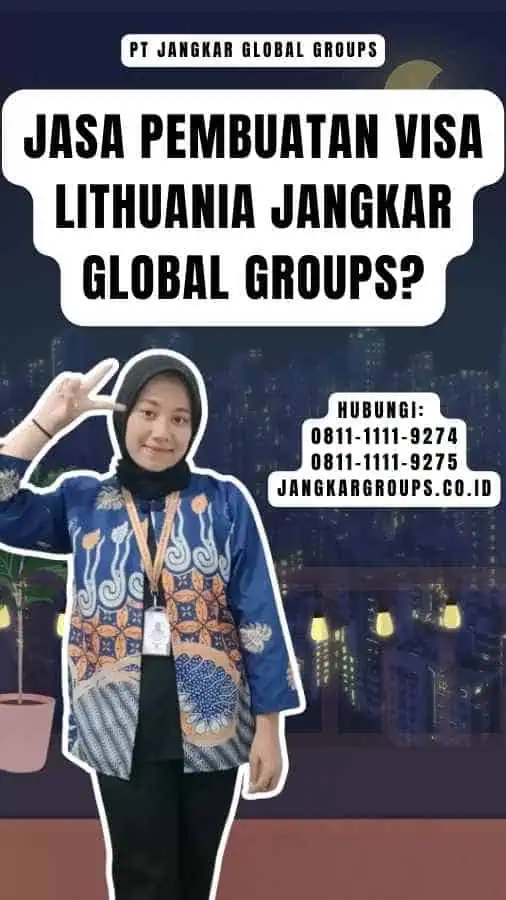 Jasa Pembuatan Visa Lithuania Jangkar Global Groups