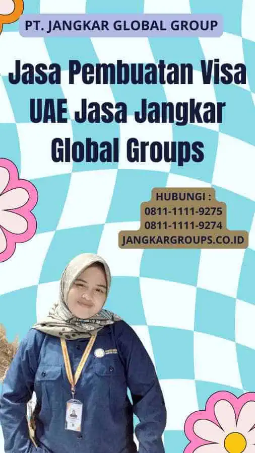 Jasa Pembuatan Visa UAE Jasa Jangkar Global Groups