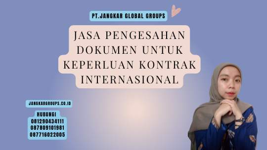Jasa Pengesahan Dokumen Untuk Keperluan Kontrak Internasional