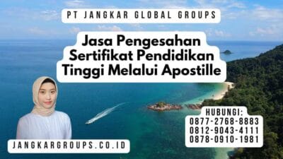 Jasa Pengesahan Sertifikat Pendidikan Tinggi Melalui Apostille