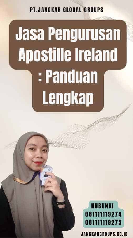 Jasa Pengurusan Apostille Ireland Panduan Lengkap