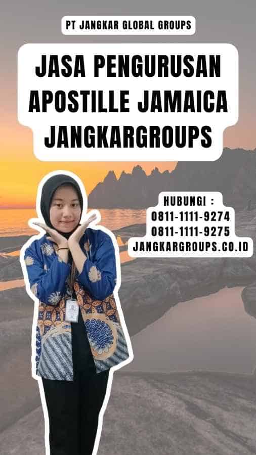 Jasa Pengurusan Apostille Jamaica Jangkargroups