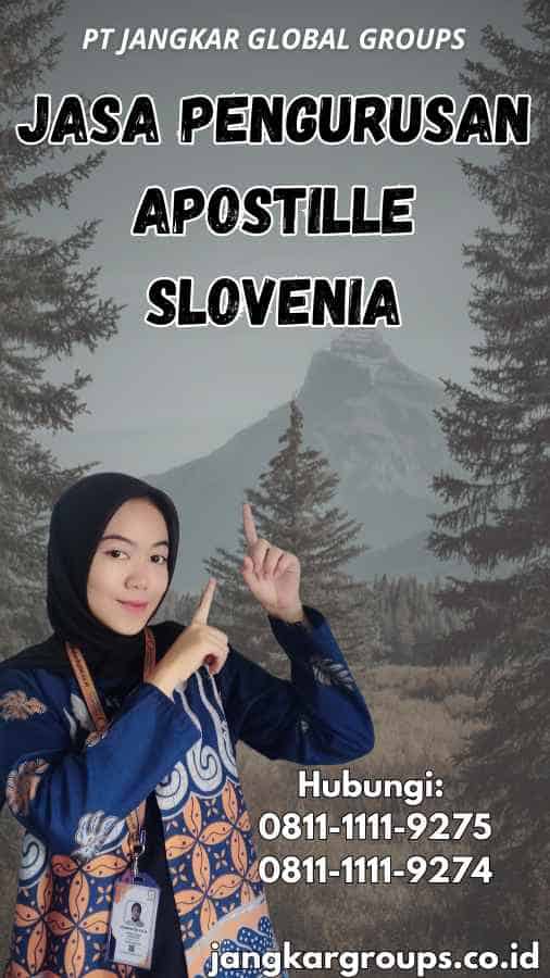 Jasa Pengurusan Apostille Slovenia