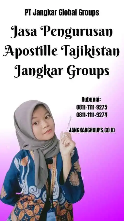 Jasa Pengurusan Apostille Tajikistan Jangkar Groups