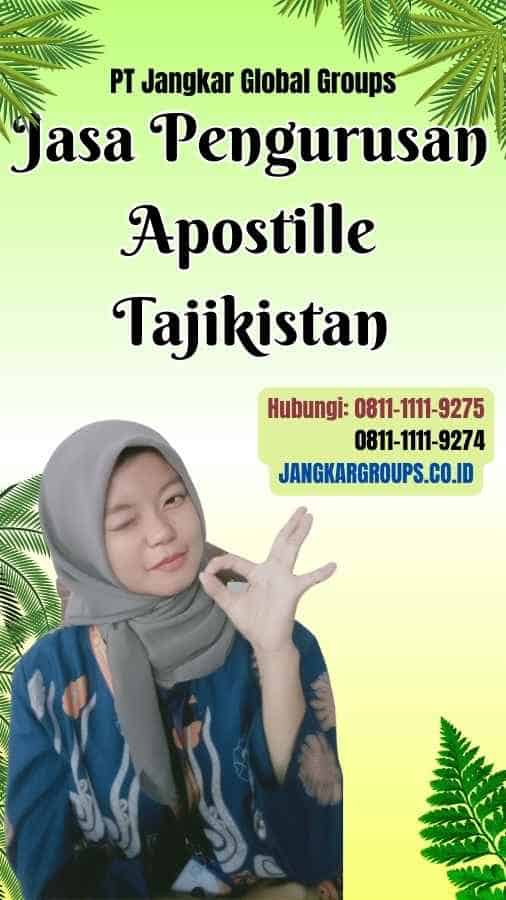 Jasa Pengurusan Apostille Tajikistan