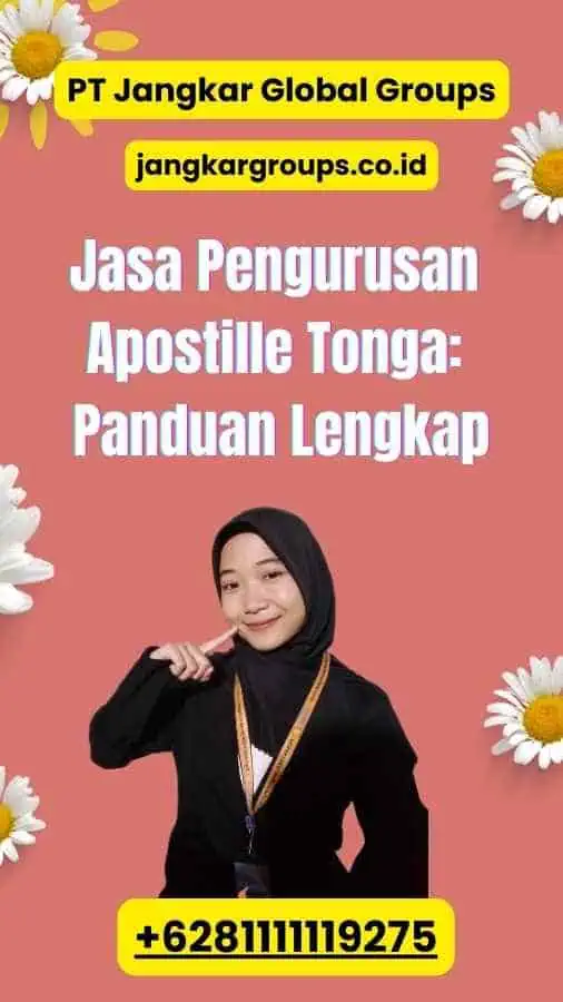 Jasa Pengurusan Apostille Tonga: Panduan Lengkap