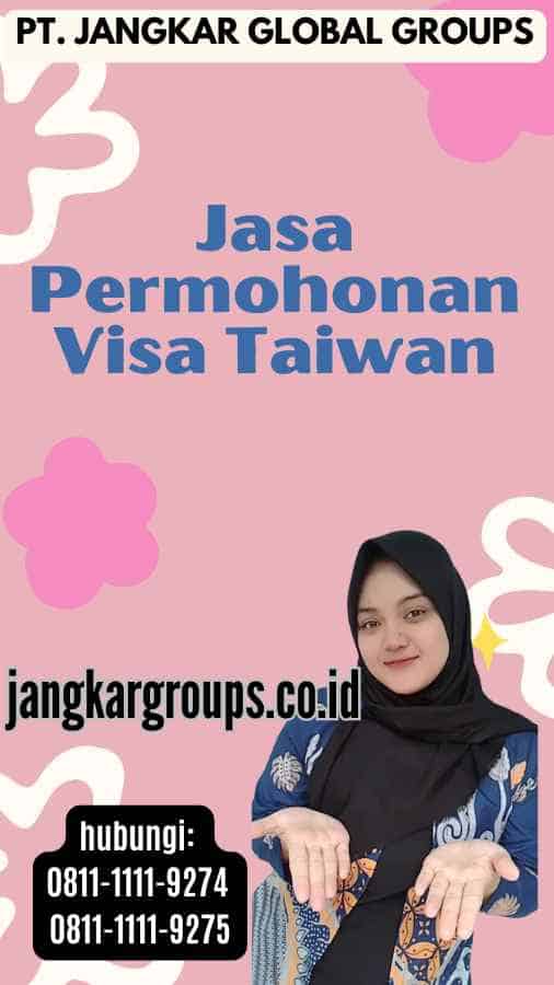 Jasa Permohonan Visa Taiwan