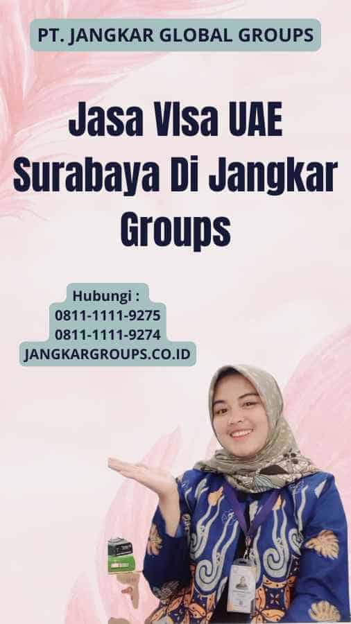 Jasa VIsa UAE Surabaya Di Jangkar Groups