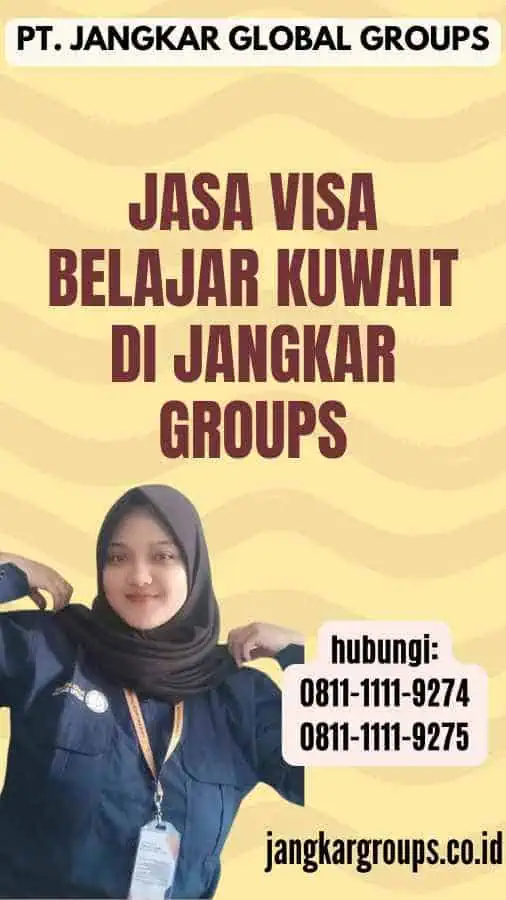 Jasa Visa Belajar Kuwait di Jangkar Groups