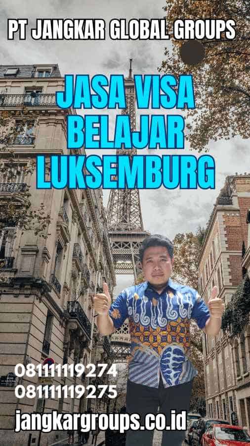 Jasa Visa Belajar Luksemburg