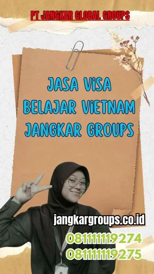 Jasa Visa Belajar Vietnam Jangkar Groups