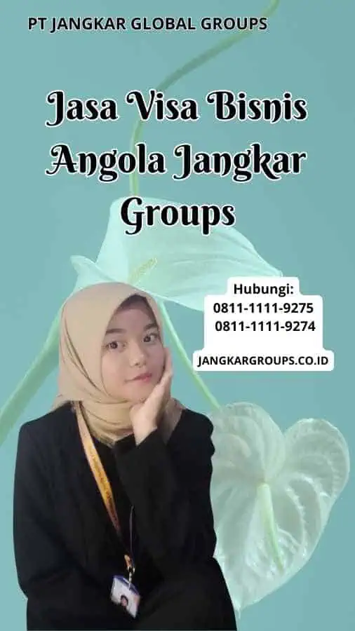 Jasa Visa Bisnis Angola Jangkar Groups