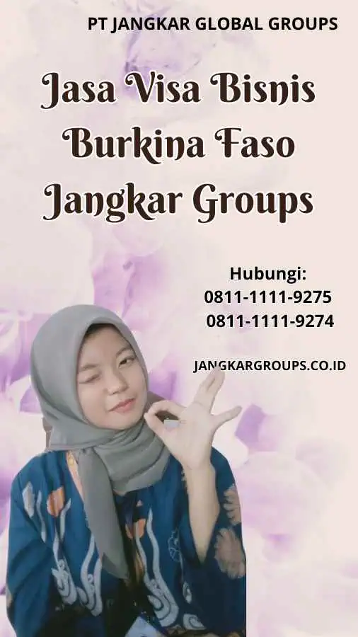 Jasa Visa Bisnis Burkina Faso Jangkar Groups