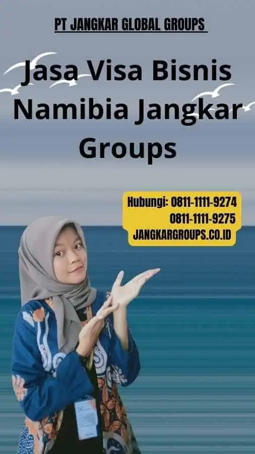 Jasa Visa Bisnis Namibia Jangkar Groups