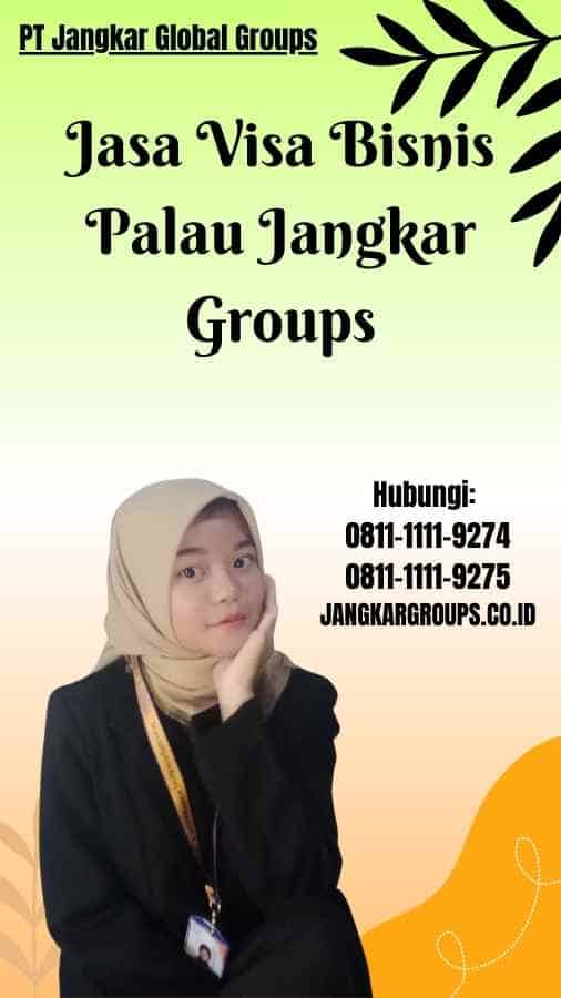 Jasa Visa Bisnis Palau Jangkar Groups