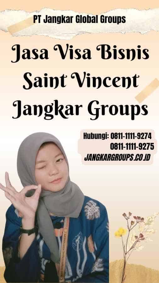 Jasa Visa Bisnis Saint Vincent Jangkar Groups