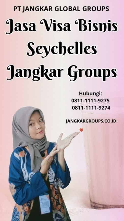 Jasa Visa Bisnis Seychelles Jangkar Groups