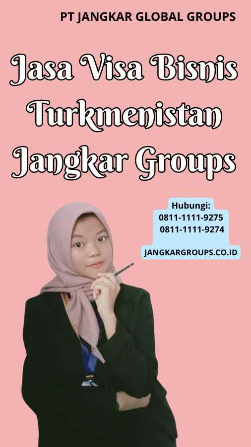 Jasa Visa Bisnis Turkmenistan Jangkar Groups