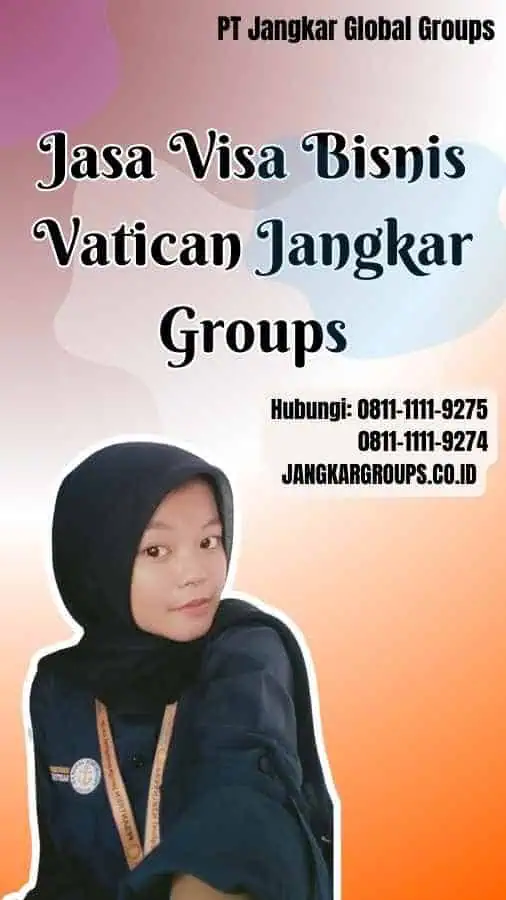 Jasa Visa Bisnis Vatican Jangkar Groups