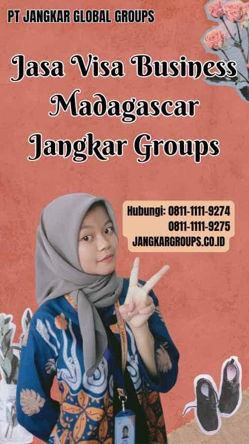 Jasa Visa Business Madagascar Jangkar Groups