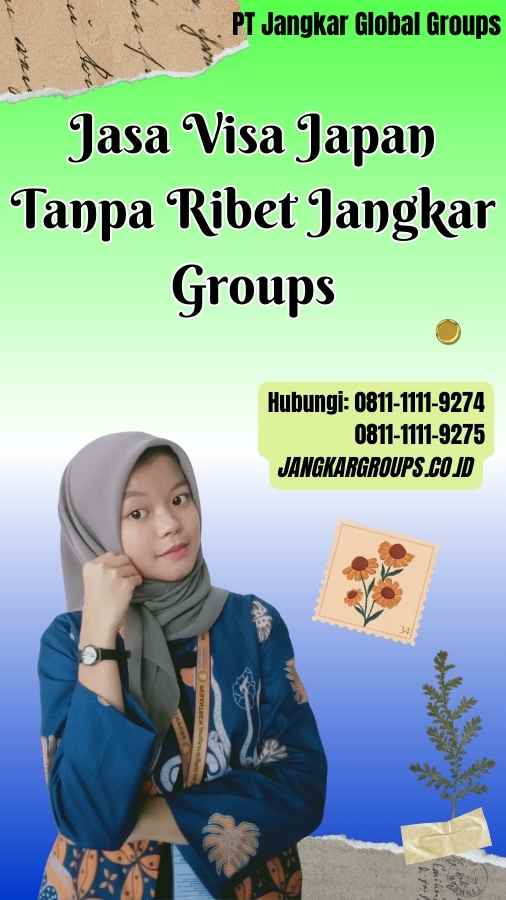 Jasa Visa Japan Tanpa Ribet Jangkar Groups