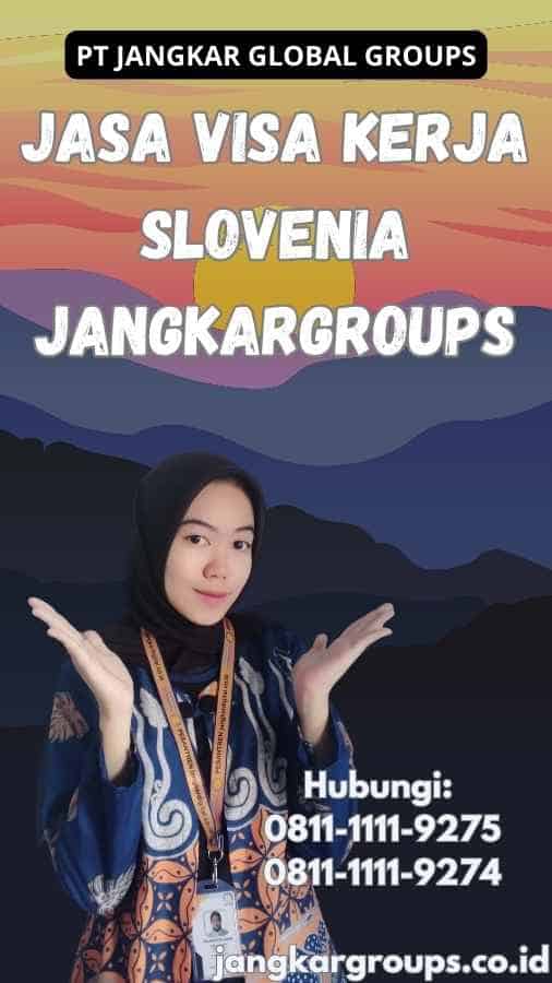 Jasa Visa Kerja Slovenia Jangkargroups