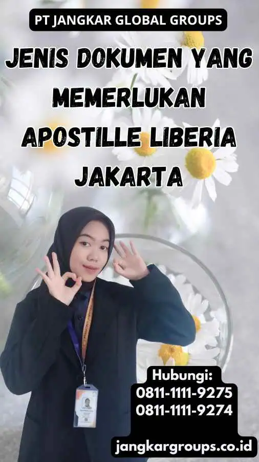 Jenis Dokumen yang Memerlukan Apostille Liberia Jakarta