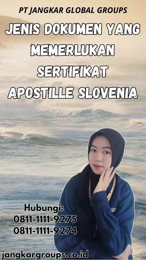 Jenis Dokumen yang Memerlukan Sertifikat Apostille Slovenia