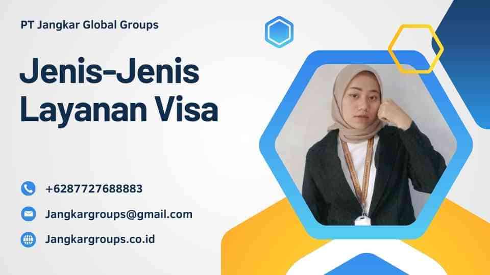 Jenis-Jenis Layanan Visa