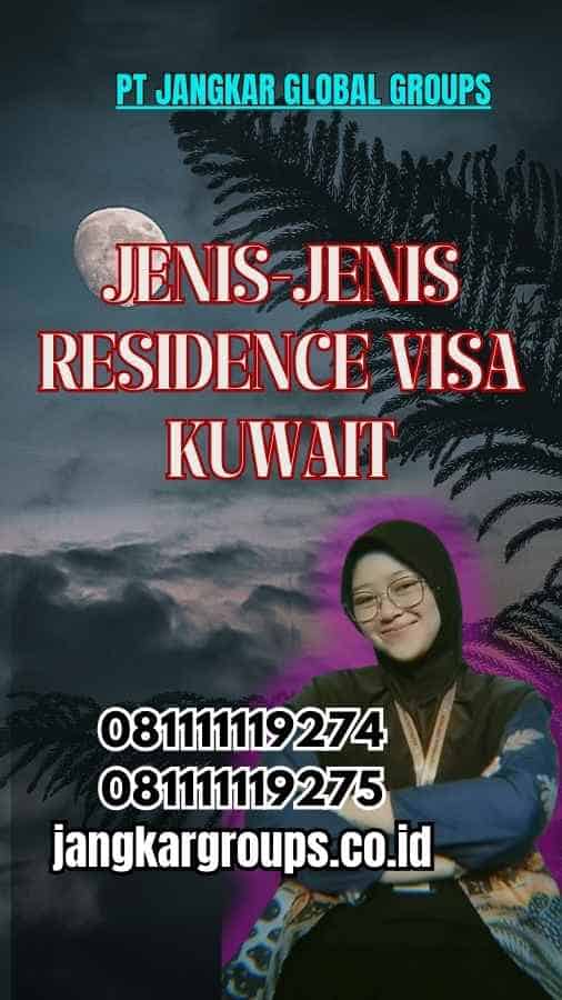 Jenis-Jenis Residence Visa Kuwait