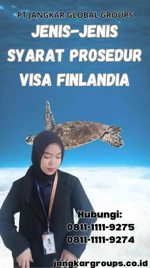 Jenis-Jenis Syarat Prosedur Visa Finlandia